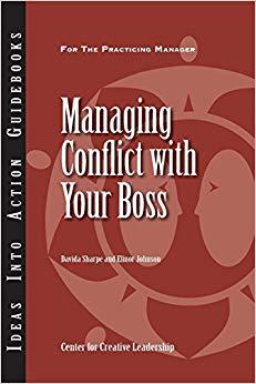 (PDF)Managing Conflict with Your Boss 1st Edition