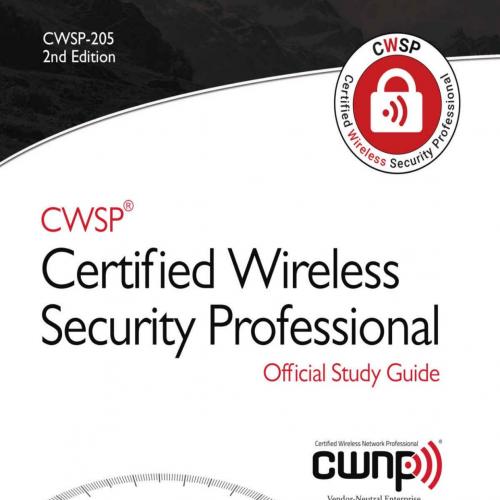 CWSPA(r) Certified Wireless Security Professional Official Study Guide- Second Edition