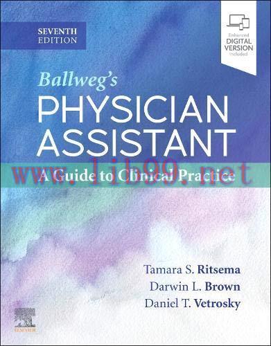 [AME]Ballweg's Physician Assistant: A Guide to Clinical Practice, 7th Edition (Original PDF)