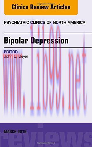 [AME]Bipolar Depression, An Issue of Psychiatric Clinics of North America, 1e (The Clinics: Int...
