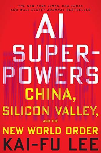 [FOX-Ebook]AI Superpowers: China, Silicon Valley, and the New World Order
