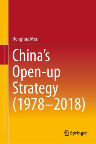 China&rsquo;s Open-up Strategy (1978&ndash;2018)