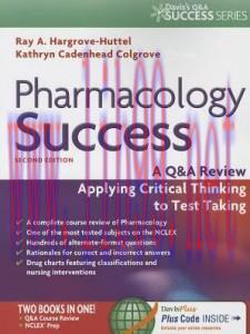 [AME]Pharmacology Success: A Q&A Review Applying Critical Thinking to Test Taking, 2nd Edition ...
