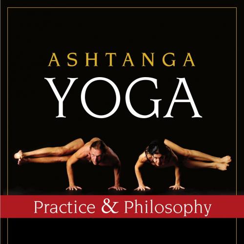 Ashtanga Yoga Practice and Philosophy - Gregor Maehle