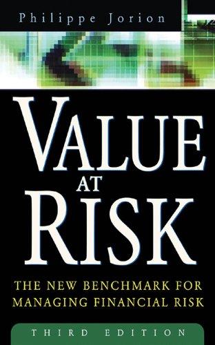 (PDF)Value at Risk, 3rd Ed. The New Benchmark for Managing Financial Risk
