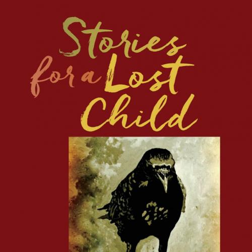 Stories for a Lost Child