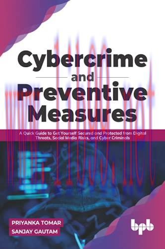 [FOX-Ebook]Cybercrime and Preventive Measures: A Quick Guide to Get Yourself Secured and Protec...