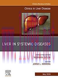 [AME]Liver in Systemic Diseases, An Issue of Clinics in Liver Disease (Volume 23-2) (The Clinic...