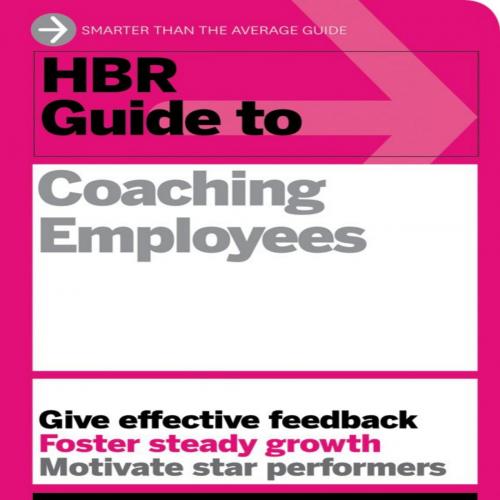 HBR Guide to Coaching Employees (HBR Guide Series)