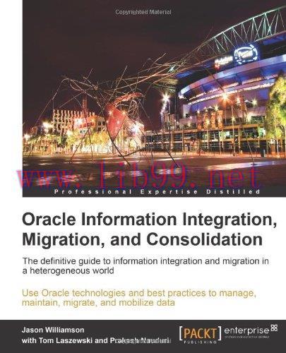 [FOX-Ebook]Oracle Information Integration, Migration, and Consolidation
