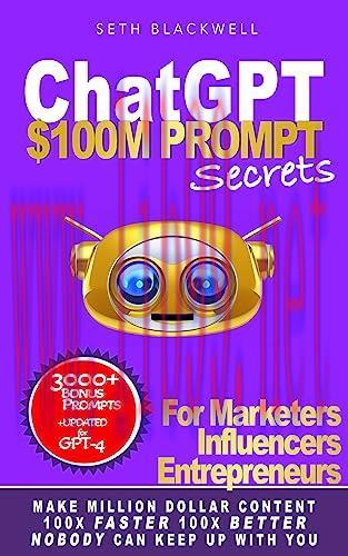 [FOX-Ebook]ChatGPT: $100M PROMPT Secrets for Marketers, Influencers, Entrepreneurs - Make Milli...