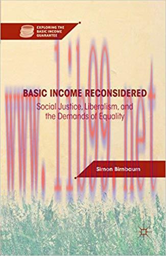 (PDF)Basic Income Reconsidered: Social Justice, Liberalism, and the Demands of Equality (Explor...