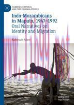 [PDF]Indo-Mozambicans in Maputo, 1947-1992: Oral Narratives on Identity and Migration