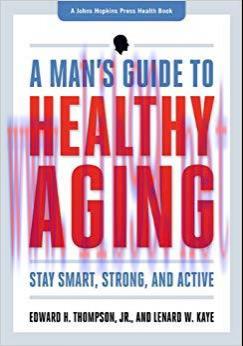 (PDF)A Man&rsquo;s Guide to Healthy Aging (A Johns Hopkins Press Health Book) 1st Edition