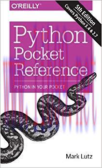 Python Pocket Reference: Python In Your Pocket (Pocket Reference (O&rsquo;Reilly)) 5th Edition,