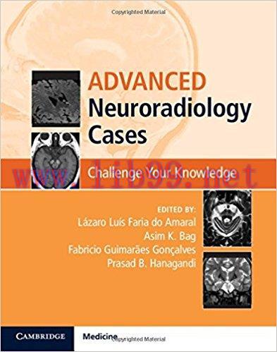 [AME]Advanced Neuroradiology Cases: Challenge Your Knowledge, 1e (ORIGINAL PDF from_ Publisher)