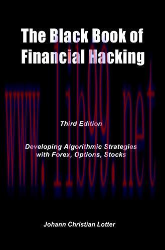 (PDF)The Black Book of Financial Hacking: Developing Algorithmic Strategies for Forex, Options,...