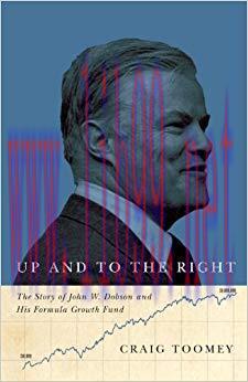 (PDF)Up and to the Right: The Story of John W. Dobson and His Formula Growth Fund 1st Edition