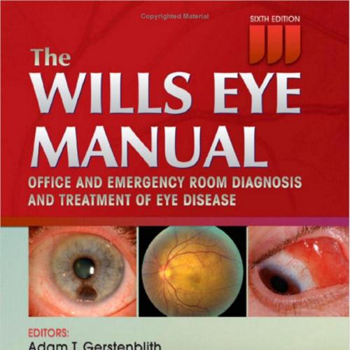 Wills Eye Manual _ Office and Emergency Room Diagnosis and Treatment of Eye Disease 6th - Gerst...