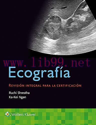 [AME]Ecograf&iacute;a. Revisi&oacute;n integral para la certificaci&oacute;n (Spanish Edition) (High Quality Image P...