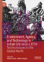 [PDF]Environment, Agency, and Technology in Urban Life since c.1750: Technonatures in the Globa...