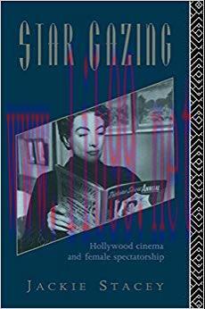 Star Gazing: Hollywood Cinema and Female Spectatorship 1st Edition,