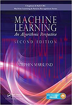 Machine Learning: An Algorithmic Perspective, Second Edition (Chapman & Hall/Crc Machine Learni...