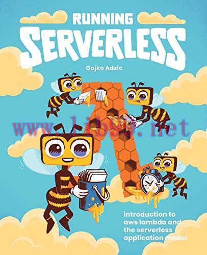 [FOX-Ebook]Running Serverless: Introduction to AWS Lambda and the Serverless Application Model