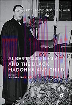 (PDF)Albert Cleage Jr. and the Black Madonna and Child (Black Religion/Womanist Thought/Social ...