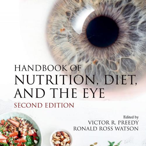 Handbook of Nutrition, Diet, and the Eye, 2e