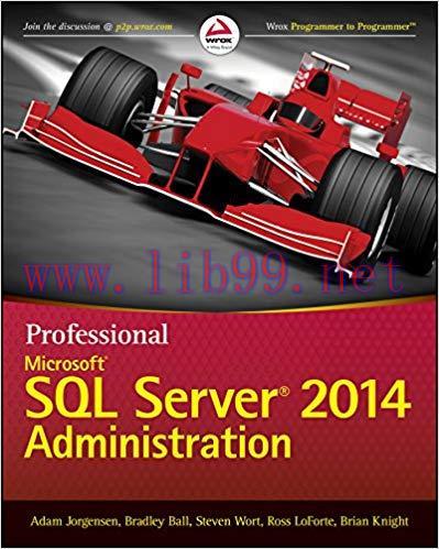 Professional Microsoft SQL Server 2014 Administration 1st Edition,