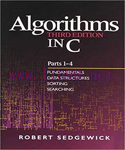 Algorithms in C, Parts 1-4: Fundamentals, Data Structures, Sorting, Searching 3rd Edition,