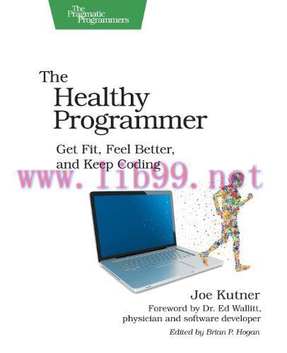 [FOX-Ebook]The Healthy Programmer: Get Fit, Feel Better, and Keep Coding