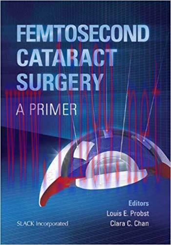 [PDF]Femtosecond Cataract Surgery A Primer