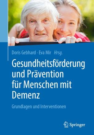 Gesundheitsf&ouml;rderung und Pr&auml;vention f&uuml;r Menschen mit Demenz