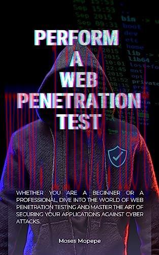 [FOX-Ebook]Perform a web penetration test: Penetrate web defenses: Defy hackers and secure your...