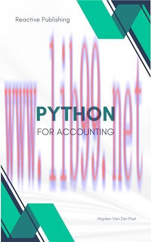 [FOX-Ebook]Python for Accounting: The comprehensive guide to introducing python into your accou...