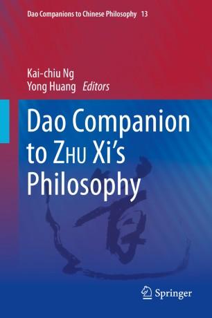 Dao Companion to ZHU Xi&rsquo;s Philosophy
