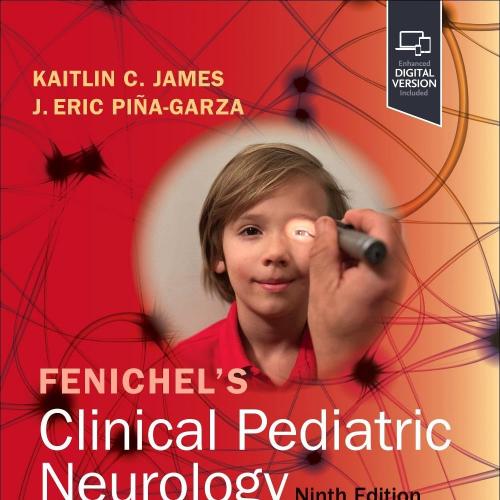 Fenichel&rsquo;s Clinical Pediatric Neurology 9th Edition