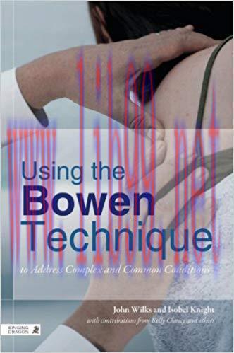 (PDF)Using the Bowen Technique to Address Complex and Common Conditions