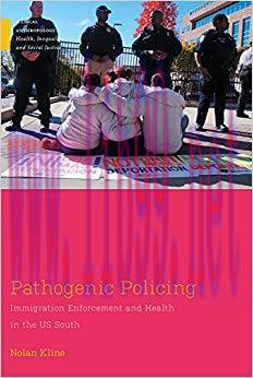 (PDF)Pathogenic Policing: Immigration Enforcement and Health in the U.S. South (Medical Anthrop...