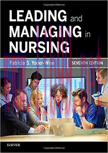 [PDF]Leading and Managing in Nursing 7th Edition