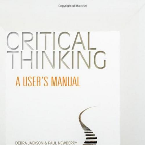 Critical Thinking_ A User's Manual