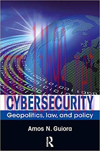 Cybersecurity: Geopolitics, Law, and Policy 1st Edition,