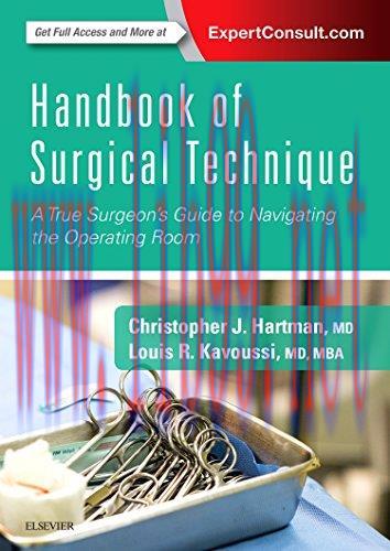 [AME]Handbook of Surgical Technique: A True Surgeon&rsquo;s Guide to Navigating the Operating Room (O...