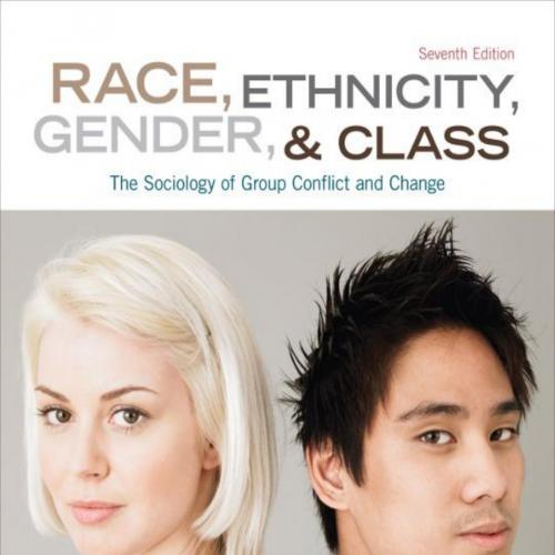 Race, Ethnicity, Gender, and Class_ The Sociology of Group Conflict and Change