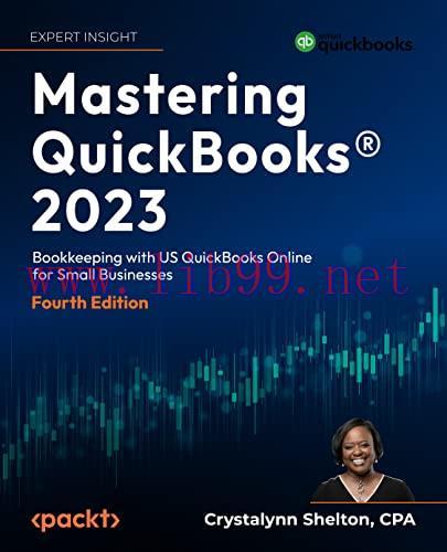[FOX-Ebook]Mastering QuickBooks 2023: Bookkeeping with US QuickBooks Online for Small Businesse...