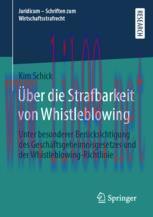 [PDF]&Uuml;ber die Strafbarkeit von Whistleblowing: Unter besonderer Ber&uuml;cksichtigung des Gesch&auml;ftsg...