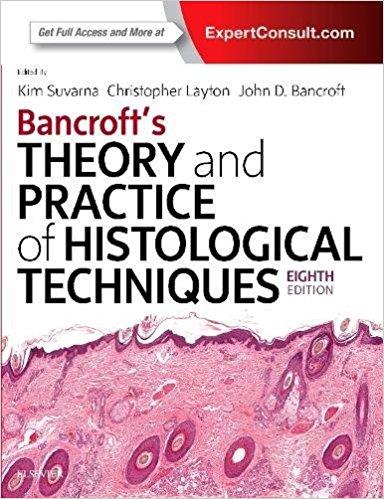Bancroft&rsquo;s Theory and Practice of Histological Techniques, 8e 8th Edition