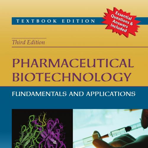 Pharmaceutical Biotechnology- Fundamentals and Applications, Third Edition